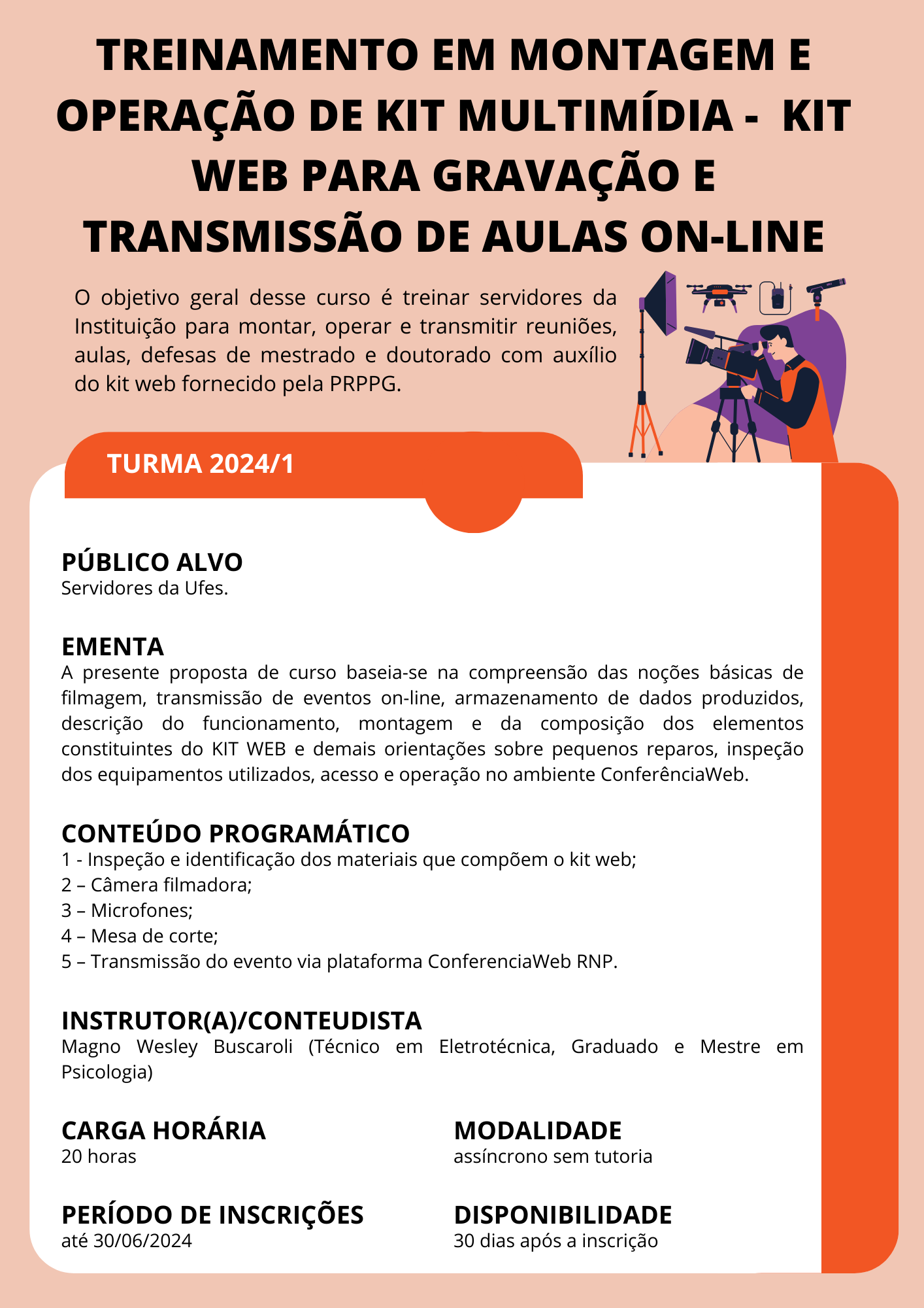 Treinamento em Montagem e Operação de KIT Multimídia - KIT WEB para Gravação e Transmissão de Aulas On-line 